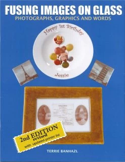 Fusing Images On Glass 2nd Edition